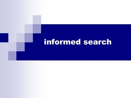 Informed search.